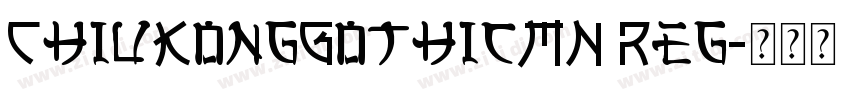 ChiuKongGothicMN Reg字体转换